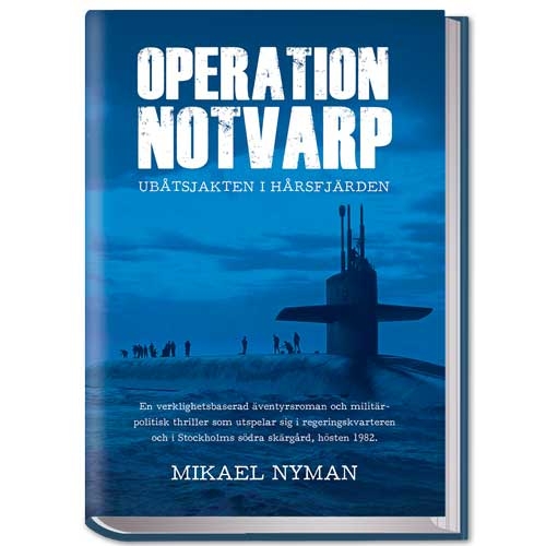 Operation Notvarp - Ubådsjagten i Hårsfjärden